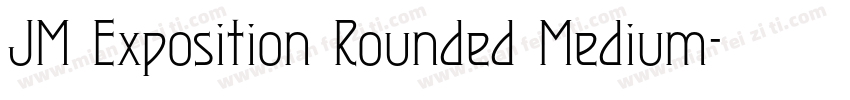 JM Exposition Rounded Medium字体转换